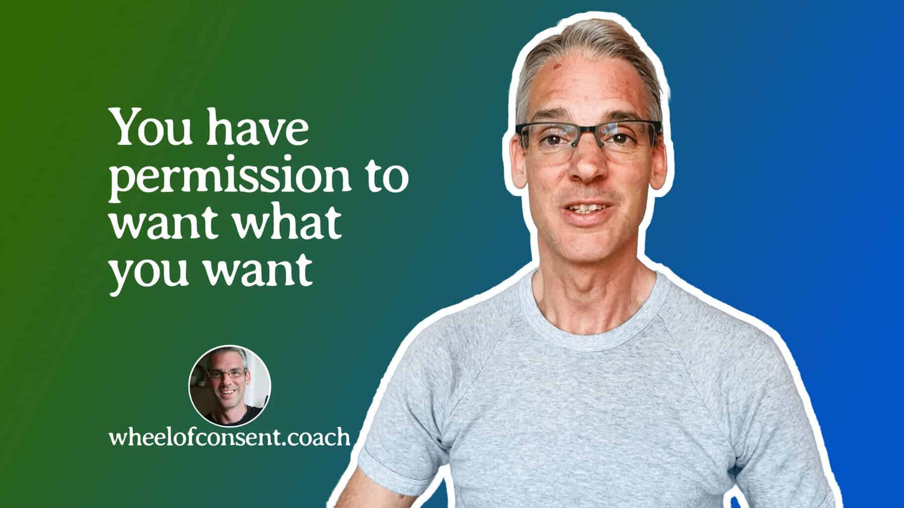 permission to want what you want